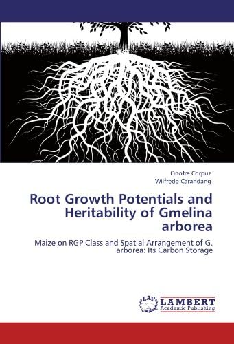 Root Growth Potentials and Heritability of Gmelina arborea: Maize on RGP Class and Spatial Arrangement of G. arborea: Its Carbon Storage
