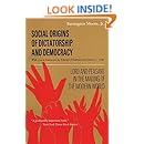 Social Origins of Dictatorship and Democracy: Lord and Peasant in the Making of the Modern World