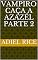 Livro VAMPIRO CAÇA A AZAZÉL PARTE 2 (VAMPIRO , CAÇADA A AZAZÉL)