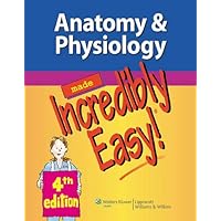 Anatomy Physiology Made Incredibly Easy : 9781451147261: Medicine