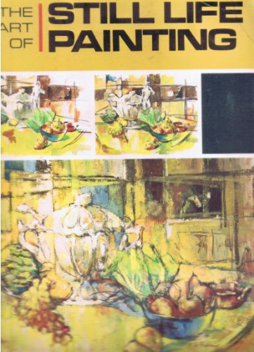 The Art of Still Life Painting. by Walter Brooks (Paperback)