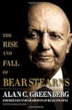 The Rise and Fall of Bear Stearns