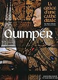 Quimper : La grâce d'une cathédrale by 