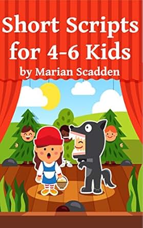 Short Scripts for 4-6 Kids - Kindle edition by Marian ...