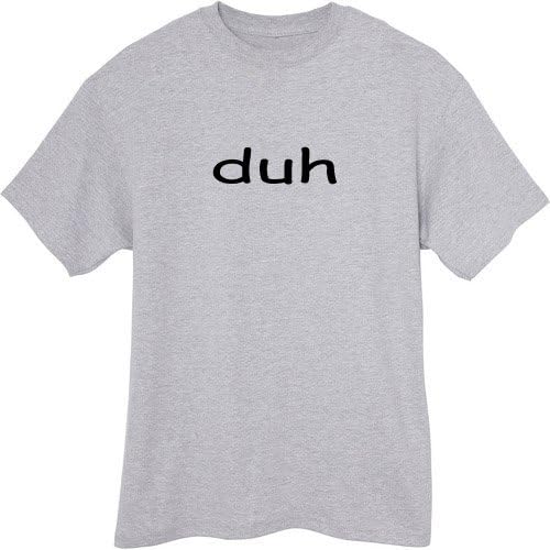 Awesome Graphics Duh Funny Saying Humor Tee Shirt (Medium, Grey) [Apparel]