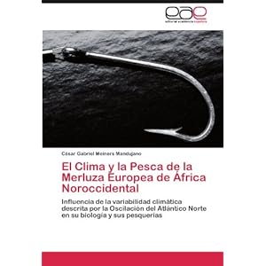 El Clima y la Pesca de la Merluza Europea de África Noroccidental: Influencia de la variabilidad climática descrita por la Oscilación del Atlántic
