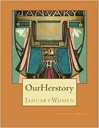 Our Herstory: January Women: Volume 1