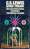 SPACE TRILOGY : Out of the Silent Planet, Perelandra, That Hideous Strength