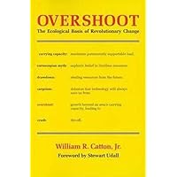 Overshoot: The Ecological Basis of Revolutionary Change