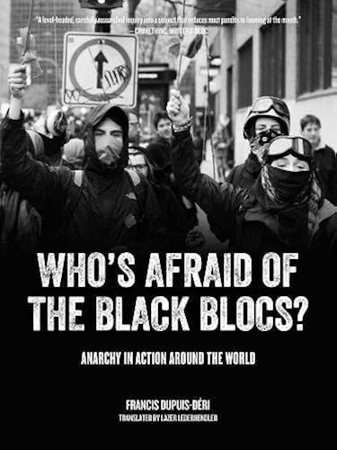 Download Who's Afraid of the Black Blocs?: Anarchy in Action Around the World PDF