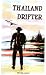 Thailand Drifter