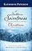 A Stubborn Sweetness and Other Stories for the Christmas Season by Katherine Paterson