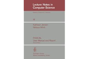 PASCAL User Manual and Report (Lecture Notes in Computer Science, 18)