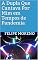Livro A Dupla Que Cantava Por Mim em Tempos de Pandemia