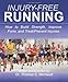Injury-Free Running: How to Build Strength, Improve Form, and Treat/Prevent Injuries by Thomas Michaud
