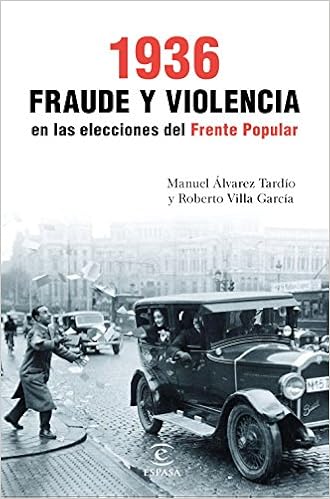 1936. Fraude y violencia en las elecciones del Frente Popular