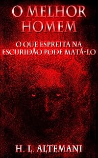 Livro O melhor homem: o que espreita na escuridão pode matá-lo