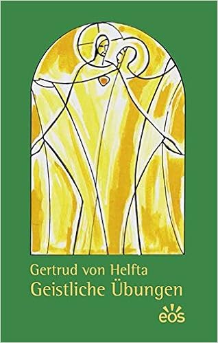 Gertrud Von Helfta Geistliche Ubungen Amazon De Helfta Gertrud Von Schwalbe Johanna Zieger Manfred Bucher
