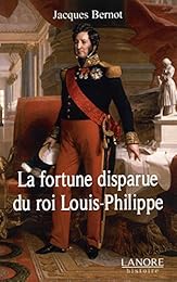 La  fortune disparue du roi Louis-Philippe