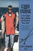 Good Fishing in the Finger Lakes Region and Western New York (The Finger Lakes and Other Waters, from Oneida Lake to Chautauqua Lake) 0961805722 Book Cover