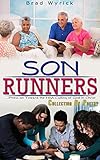 Son Runners: . . . Press on Toward the High Calling of God in Christ by Brad Wyrick