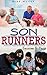Son Runners: . . . Press on Toward the High Calling of God in Christ by Brad Wyrick