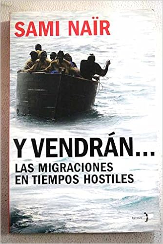  Y vendrán... : las migraciones en tiempos hostiles