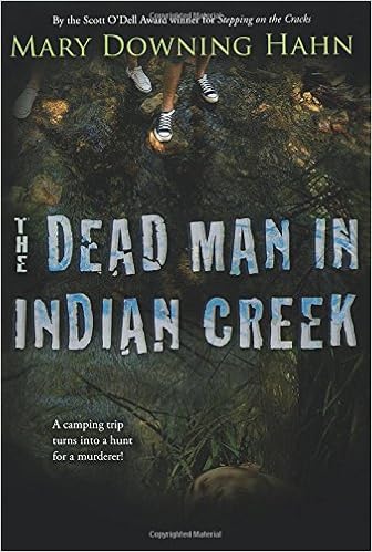 The Dead Man In Indian Creek Hahn Mary Downing 9780547248806 Amazon Com Books