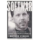 Softwar: An Intimate Portrait of Larry Ellison and Oracle