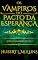 Livro Os vampiros do Pacto da Esperança (Série Pacto Livro 1)