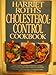 Harriet Roth Cholesterol Control Cookbook by Harriet Roth