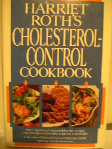 Harriet Roth Cholesterol Control Cookbook by Harriet Roth