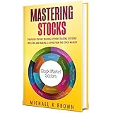 Mastering Stocks: Strategies for Day Trading, Options Trading, Dividend Investing and Making a Living from the Stock Market