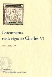 Documents sur le règne de Charles VI
