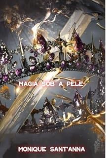 Livro Magia sob a pele (Herdeiros da mágia Livro 1)