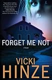 Forget Me Not: A Novel (Crossroads Crisis Center Book 1) by Vicki Hinze