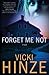 Forget Me Not: A Novel (Crossroads Crisis Center Book 1) by Vicki Hinze