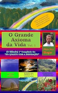 Livro O GRANDE AXIOMA DA VIDA: 1º TOMO: O SÁBADO