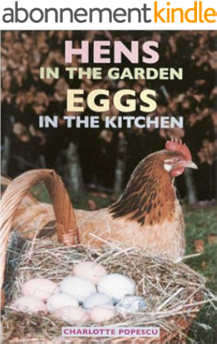 Download HENS IN THE GARDEN, EGGS IN THE KITCHEN (English Edition) PDF