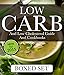Low Carb and Low Cholesterol Guide and Cookbooks (Boxed Set): 3 Books In 1 Low Carb and Cholesterol by Speedy Publishing
