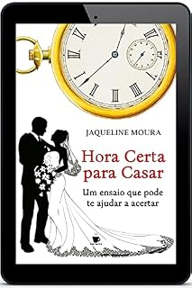 Livro Hora Certa para Casar: Um ensaio que pode te ajudar a acertar