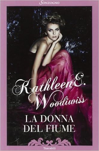 Kathleen E. Woodiwiss - La donna del fiume (1998)