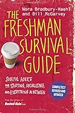 The Freshman Survival Guide: Soulful Advice for Studying, Socializing, and Everything In Between