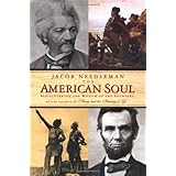 The American Soul: Rediscovering the Wisdom of the Founders