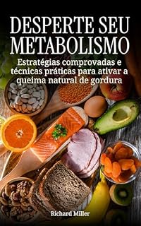 Livro Desperte seu metabolismo: Estratégias comprovadas e técnicas práticas para ativar a queima natural de gordura