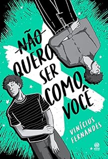 Livro Não quero ser como você