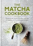 The Matcha Cookbook: Discover the health benefits and uses of matcha, with 50 delicious recipes by Aster