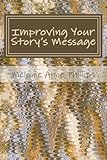 Improving Your Story's Message