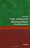 The Mexican Revolution: A Very Short Introduction (Very Short Introductions)