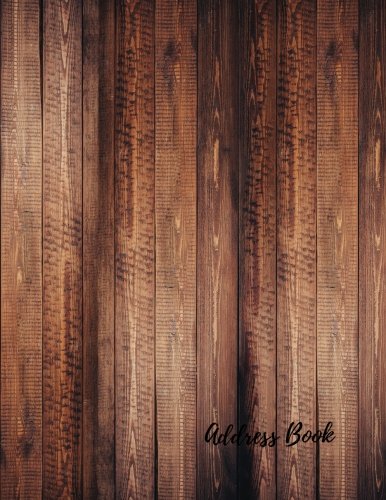 Address Book: Brown Wood Large Print, Font, 8.5 by 11 For Contacts, Addresses, Phone Numbers, Emails & Birthday. Big Alphabetical Organizer Journal Notebook. Over 300 Spaces
